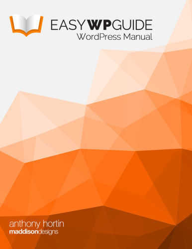 Easy Wp Guide Wordpress Manual Hortin Anthony