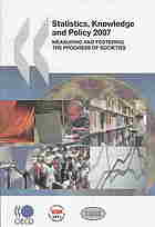Statistics Knowledge And Policy 2007 Measuring And Fostering The Progress Of Societies Oecd