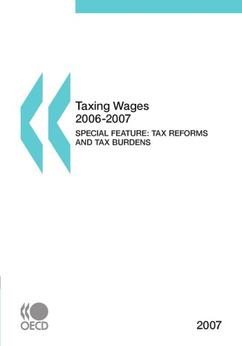 Taxing Wages 20062007 2007 Edition Special Feature Tax Reforms And Tax Burdens 20002006 Oecd