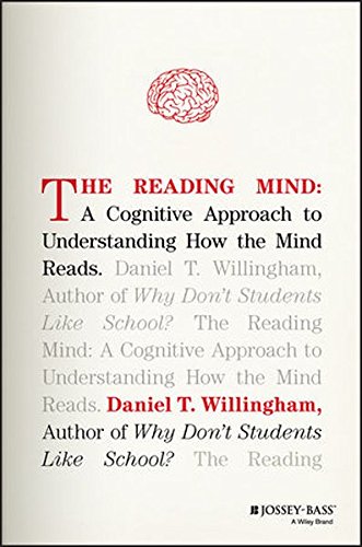 The Reading Mind A Cognitive Approach To Understanding How The Mind Reads 1st Edition Daniel T Willingham