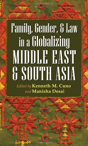 Family Gender Law In A Globalizing Middle East And South Asia Kenneth M Cuno