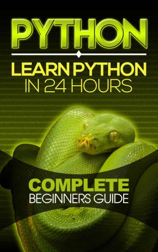 Python Learn Python In 24 Hours Complete Beginners Guide Rungta
