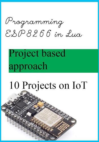 How To Program Esp8266 In Lua Getting Started With Esp8266 Nodemcu Dev Kit In Lua Jayakumar
