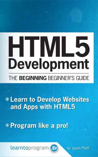 Html5 Development The Beginning Beginners Guide 1st Edition Jason Pfaff