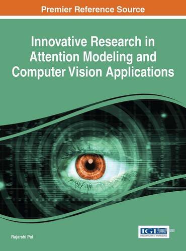 Innovative Research In Attention Modeling And Computer Vision Applications 1st Edition Rajarshi Pal