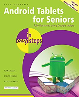 Android Tablets For Seniors In Easy Steps Covers Android 70 Nougat 3rd Vandome