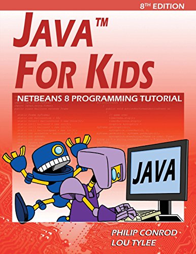 Java For Kids Netbeans 8 Programming Tutorial 8th Philip Conrod