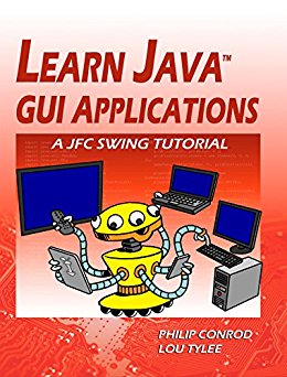 Learn Java Gui Applications A Jfc Swing Tutorial 8th Edition Philip Conrod