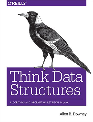 Think Data Structures Algorithms And Information Retrieval In Java 1st Edition Allen B Downey