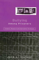 Bullying Among Prisoners Evidence Research And Intervention Strategies Jane L Ireland