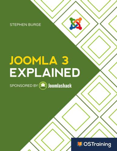 Joomla 3 Explained Your Stepbystep Guide To Joomla 3 Burge