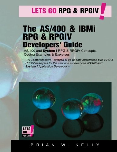 The As400 Ibm I Rpg Rpgiv Programming Guide Brian W Kelly
