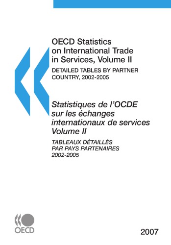 Oecd Statistics On International Trade In Services Volume Ii Detailed Tables By Partner Country 20022005 Statistiques De Locde Sur Les Echanges Internationaux Des Services Oecd