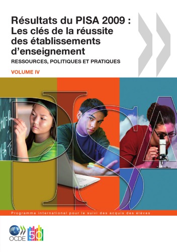Resultats Du Pisa 2009 Volume Iv Les Cles De La Reussite Des Etablissements Denseignement Ressources Politiques Et Pratiques Oecd