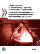Developments In Steelmaking Capacity Of Nonoecd Economies 2010 Les Capacites De Production Dacier Dans Les Economies Non Membres De Locde 2010 Oecd