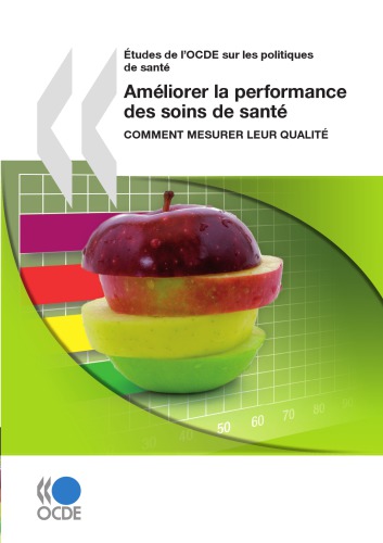 Ameliorer La Performance Des Soins De Sante Comment Mesurer Leur Qualite Oecd
