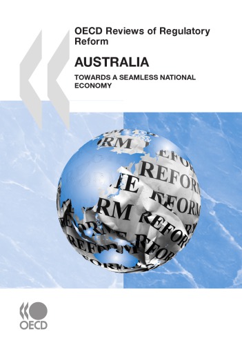 Oecd Reviews Of Regulatory Reform Australia 2010 Towards A Seamless National Economy Oecd