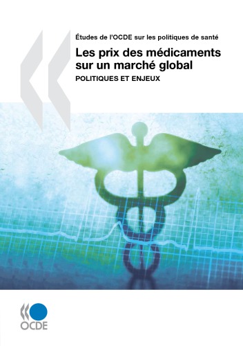 Les Prix Des Medicaments Sur Un Marche Global Politiques Et Enjeux Oecd