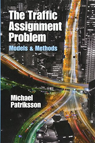 The Traffic Assignment Problem Models And Methods Michael Patriksson