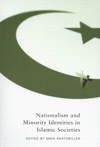 Nationalism And Minority Identities In Islamic Societies Maya Shatzmiller
