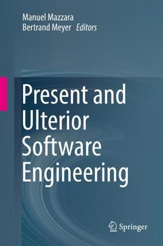 Present And Ulterior Software Engineering 1st Ed 2017 Manuel Mazzara