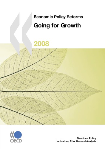 Economic Policy Reforms Going For Growth 2008 Oecd