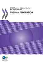 Oecd Reviews Of Labour Market And Social Policies Russian Federation 2011 Oecd