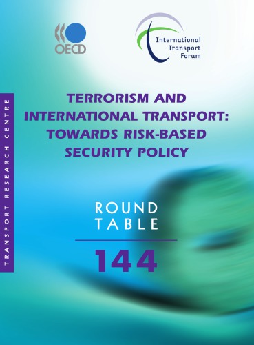 Itf Round Tables Terrorism And International Transport Towards Riskbased Security Policy Oecd