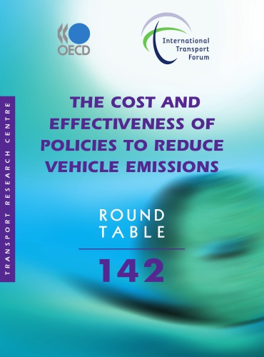 The Cost And Effectiveness Of Policies To Reduce Vehicle Emissions Round Table 142 Oecd