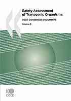 Safety Assessment Of Transgenic Organisms Oecd Consensus Documents Oecd