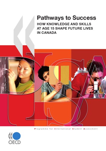 Pisa Pathways To Success How Knowledge And Skills At Age 15 Shape Future Lives In Canada Oecd