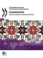 Kazakhstan 2010 Sector Competitiveness Strategy Oecd