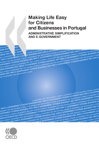 Making Life Easy For Citizens And Businesses In Portugal Administrative Simplification And Egovernment Oecd