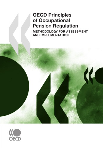 Oecd Principles Of Occupational Pension Regulation Methodology For Assessment And Implementation Oecd