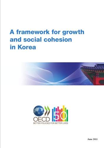 A Framework For Growth And Social Cohesion In Korea Oecd