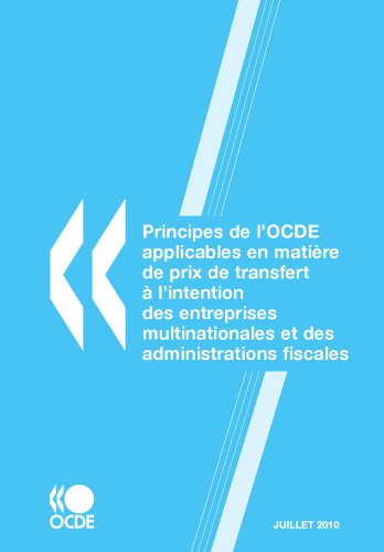 Principes De Locde Applicables En Matiere De Prix De Transfert A Lintention Des Entreprises Multinationales Et Des Administrations Fiscales 2010 Oecd