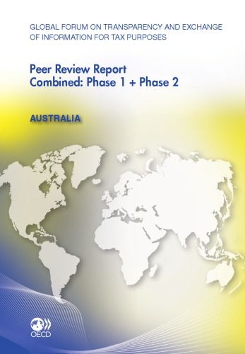 Global Forum On Transparency And Exchange Of Information For Tax Purposes Peer Reviews Australia 2011 Combined Phase 1 Phase 2 Oecd