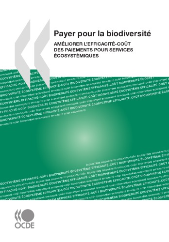 Payer Pour La Biodiversite Ameliorer Lefficacitecout Des Paiements Pour Services Ecosystemiques Oecd