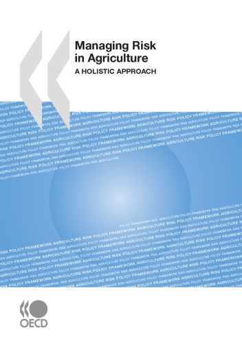 Managing Risk In Agriculture A Holistic Approach Oecd