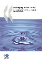 Managing Water For All An Oecd Perspective On Pricing And Financing Oecd