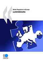 Better Regulation In Europe Luxembourg 2010 Oecd