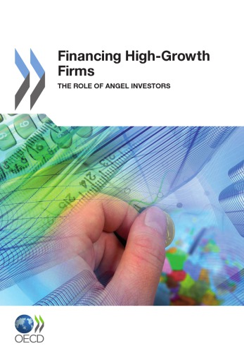 Financing Highgrowth Firms The Role Of Angel Investors Oecd