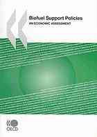 Biofuel Support Policies An Economic Assessment Oecd