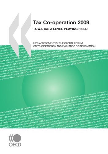 Tax Cooperation 2009 Towards A Level Playing Field 2009 Assessment By The Global Forum On Transparency And Exchange Of Information Oecd