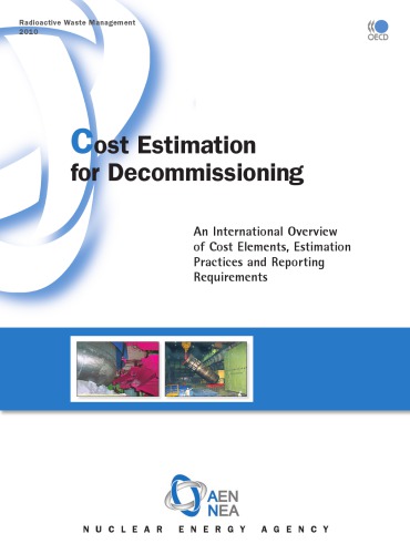 Cost Estimation For Decommissioning An International Overview Of Cost Elements Estimation Practices And Reporting Requirements Oecd