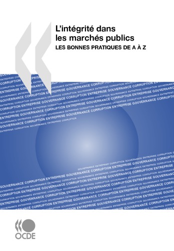 Lintegrite Dans Les Marches Publics Les Bonnes Pratiques De A A Z Oecd