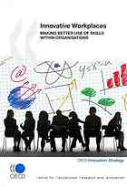 Innovative Workplaces Making Better Use Of Skills Within Organisations Oecd