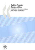 Publicprivate Partnerships In Pursuit Of Risk Sharing And Value For Money Oecd