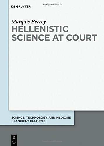 Hellenistic Science At Court 1st Edition Marquis Berrey