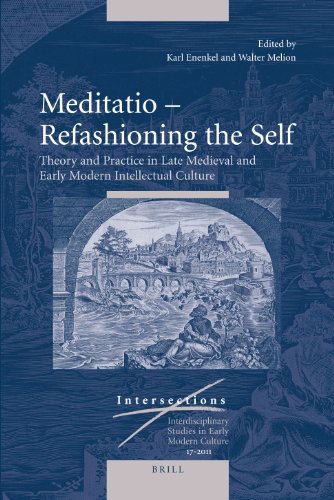 Meditatio Refashioning The Self Karl Enenkel Walter Melion